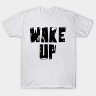 Wake Up T-Shirt